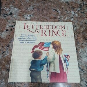 Let Freedom Ring! (letters-speeches, songs...) Natasha Tabori. 2006 Hardcover.